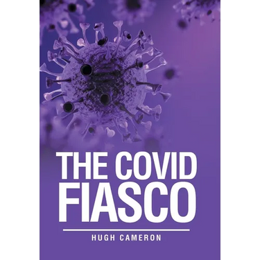 The Covid Fiasco
