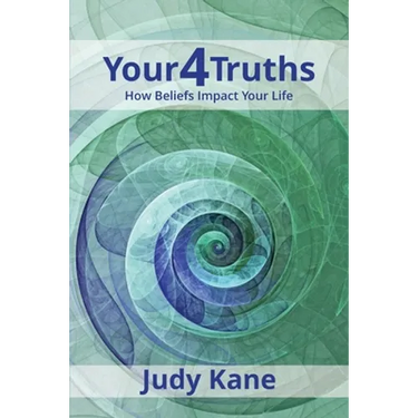 Your4Truths: How Beliefs Impact Your Life