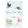 Wing Over Wing: Poems