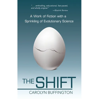 The Shift: A Work of Fiction with a Sprinkling of Evolutionary Science