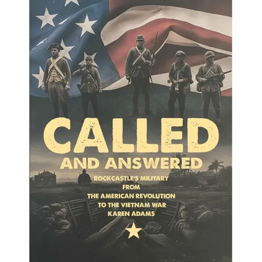 Called And Answered: Rockcastle's Military From The American Revolution To The Vietnam War
