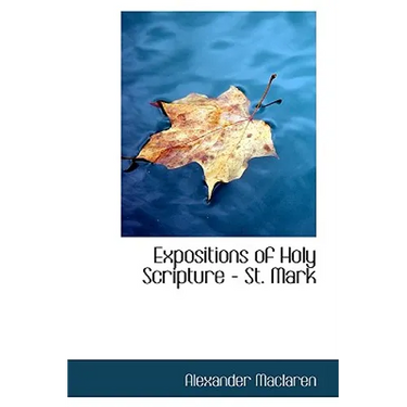 Expositions of Holy Scripture - St. Mark