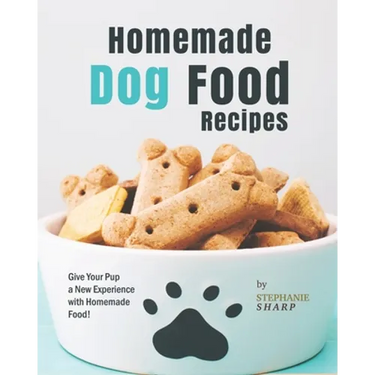 Homemade Dog Food Recipes: Give Your Pup a New Experience with Homemade Food!