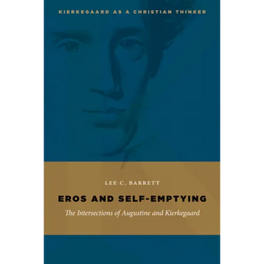 Eros and Self-Emptying: The Intersections of Augustine and Kierkegaard