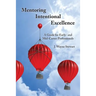 Mentoring Intentional Excellence: A Guide for Early- and Mid-Career Professionals