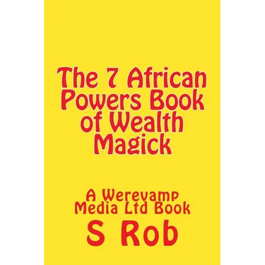 The 7 African Powers Book of Wealth Magick