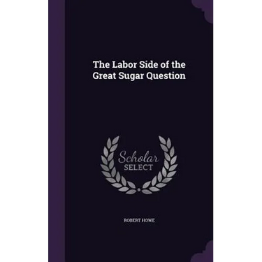 The Labor Side of the Great Sugar Question