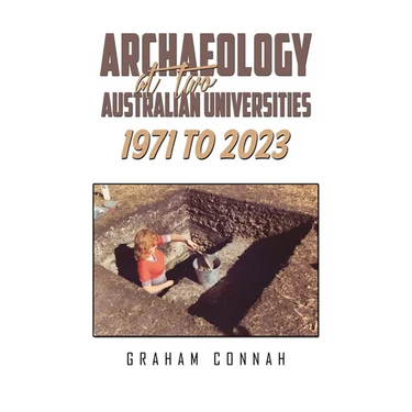 Archaeology at Two Australian Universities 1971 to 2023