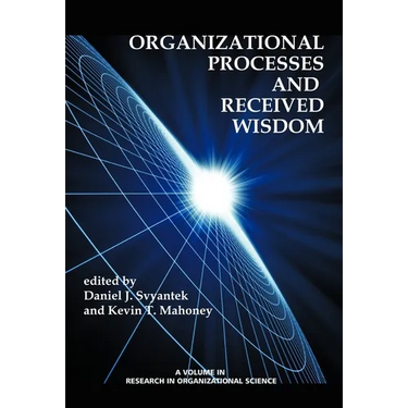 Organizational Processes and Received Wisdom