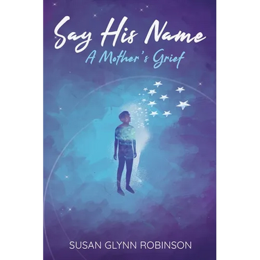 Say His Name: A Mother's Grief