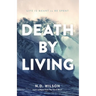 Death by Living: Life Is Meant to Be Spent