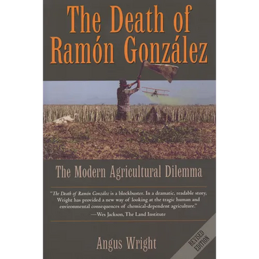 The Death of Ram Gonz疝ez: The Modern Agricultural Dilemma