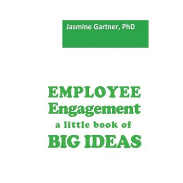 Employee Engagement: a little book of Big Ideas