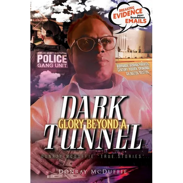 Glory Beyond A Dark Tunnel: Donray McDuffie "True Stories"