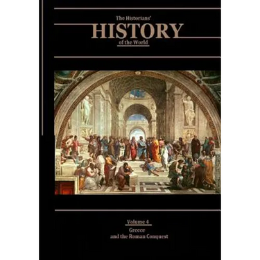 Greece and the Roman Conquest: The Historians' History of the World Volume 4
