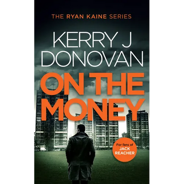 On the Money: Book 5 in the Ryan Kaine Series