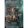 Fate of the Dwarf Lords: Soldier, Outlaw, Hero, King