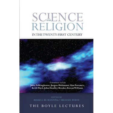 Science and Religion in the Twenty-First Century