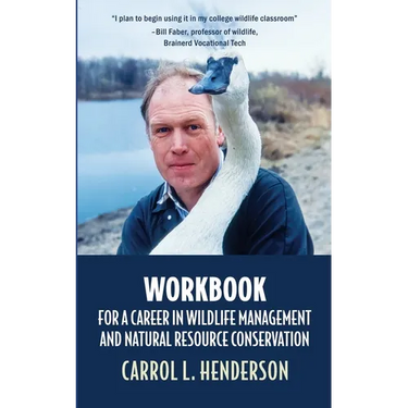 Workbook for a Career in Wildlife Management and Natural Resource Conservation