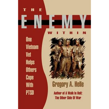 The Enemy Within: One Vietnam Veteran Helps Others Cope with Ptsd
