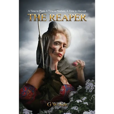 The Reaper: A Time to Plant, A Time to Nurture, A Time to Harvest