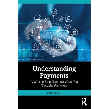 Understanding Payments: A Whistle-Stop Tour into What You Thought You Knew