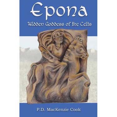 Epona: Hidden Goddess of the Celts