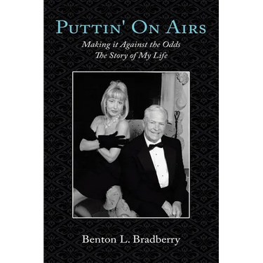 Puttin' on Airs: Making It Against the Odds the Story of My Life