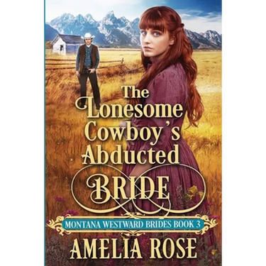 The Lonesome Cowboy's Abducted Bride
