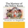 The Mystery of the Yellow Room: French to English