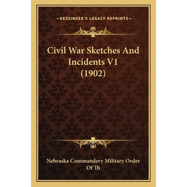 Civil War Sketches And Incidents V1 (1902)