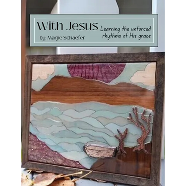 With Jesus: Learning the Unforced Rhythms of His Grace