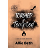 Torched & Tempted
