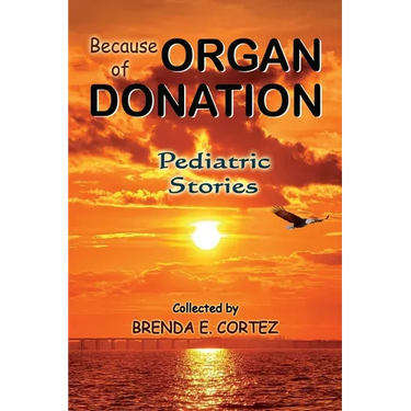 Because of Organ Donation - Pediatric Stories