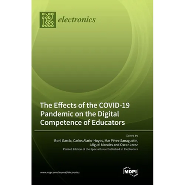 The Effects of the COVID-19 Pandemic on the Digital Competence of Educators