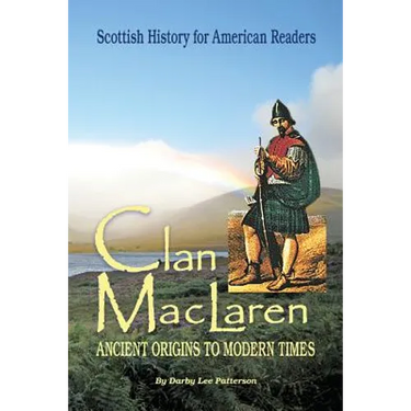 Clan MacLaren: Scottish history for the American Reader