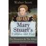 Mary Stuart's Fortune and End: The Monastery & the Abbot (Tales from Benedictine Sources) - Illustrated: Historical Novels