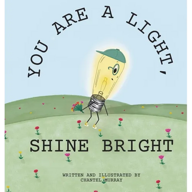 You Are a Light, Shine Bright