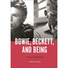 Bowie, Beckett, and Being: The Art of Alienation