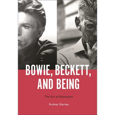 Bowie, Beckett, and Being: The Art of Alienation