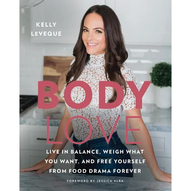 Body Love: Live in Balance, Weigh What You Want, and Free Yourself from Food Drama Forever
