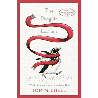 The Penguin Lessons: What I Learned from a Remarkable Bird