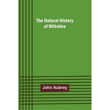 The Natural History of Wiltshire