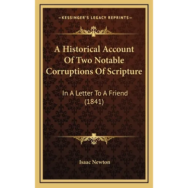 A Historical Account Of Two Notable Corruptions Of Scripture: In A Letter To A Friend (1841)