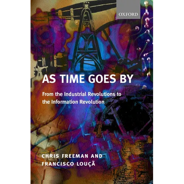 As Time Goes by from the Industrial Revolutions to the Information Revolution (Paperback)