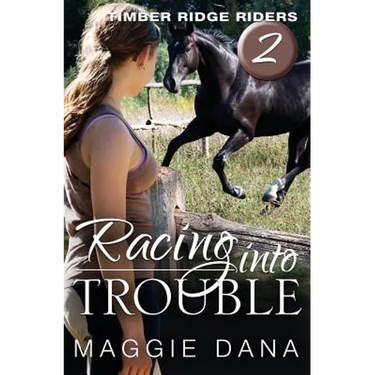 Racing Into Trouble: Timber Ridge Riders