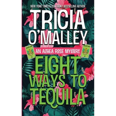 Eight Ways to Tequila: A Paranormal Cozy Mystery