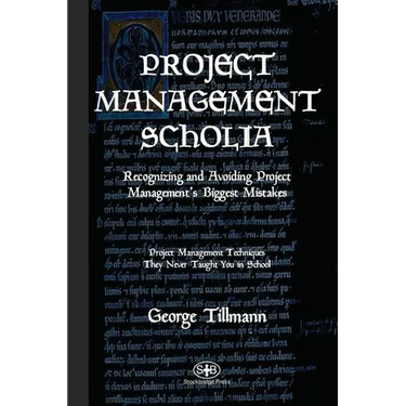 Project Management Scholia: Recognizing and Avoiding Project Management's Biggest Mistakes