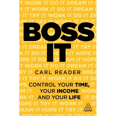 Boss It: Control Your Time, Your Income and Your Life