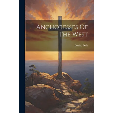 Anchoresses Of The West